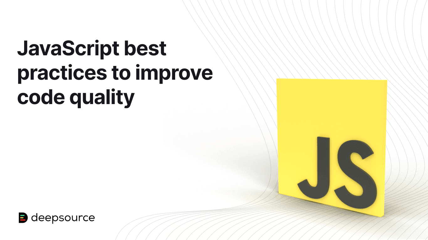 JavaScript best practices to improve code quality